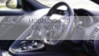 Modeling a 3D Car Interior pt.7