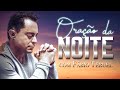 ORAÇÃO DA NOITE DE HOJE – Para não esmorecer em tempos difíceis 🙏🏼