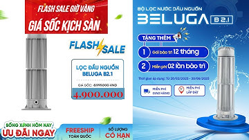 Biến nước sạch trong 1 phút với bộ lọc Tân Á Đại Thành