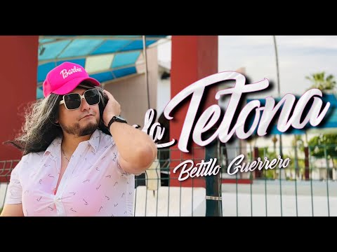 Betillo Guerrero - La Tetona (Video Oficial)