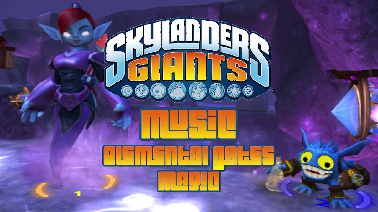 Elemental Gates Magic Skylanders Giants Music YouTube