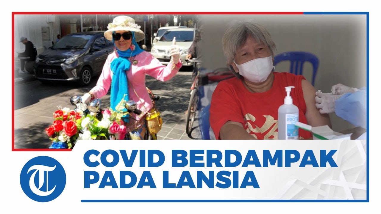 Survei: Pandemi Covid-19 Berdampak pada Ekonomi dan Kesehatan Lansia