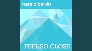 Feel So Close (Radio Edit) - Harald Celvin