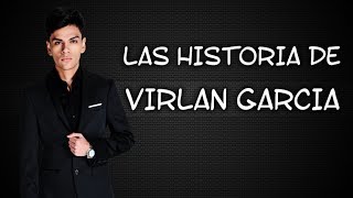LA HISTORIA DE VIRLAN GARCIA (RESUMEN BREVE) - SUS INICIOS - "En 5 minutos o menos"