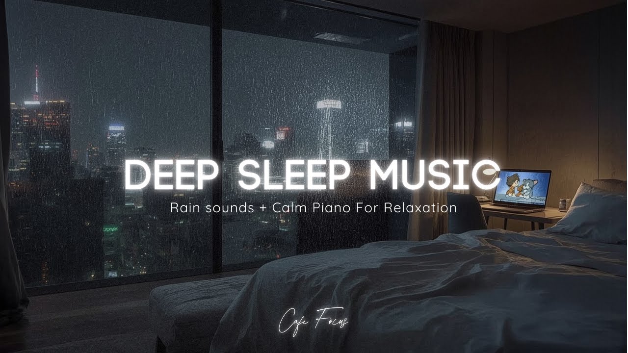 Fall Asleep Fast Soft Piano + Rain Sounds 🎶 Music For Deep Sleep and ...