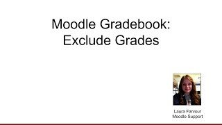 Moodle Gradebook: Exclude Grades