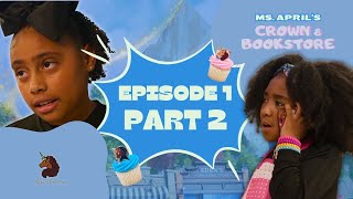 Download Lagu 🤎🦄✨ The Secret to Being Kind | Ms. April's Crown \u0026 Bookstore | Kid Shows on Youtube | Ep. 1 Part 2 MP3