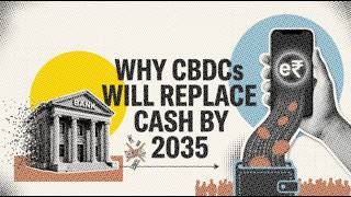 CBDCs Will Replace Cash by 2035 and the Reason Most People Aren't Ready Should Worry You