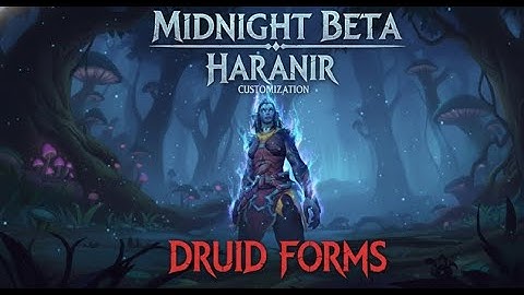 Midnight Beta: Haranir customization and Druid Forms~