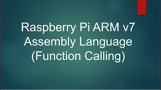 Function Calling on Raspberry Pi using ARMv7 instruction set assembly language programming