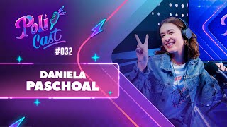 DANIELA PASCHOAL | JOANA - POLICAST #32