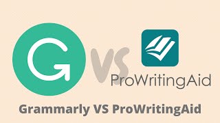 Grammarly vs ProWritingAid (2020) | Covering Features and Conducting Two Tests