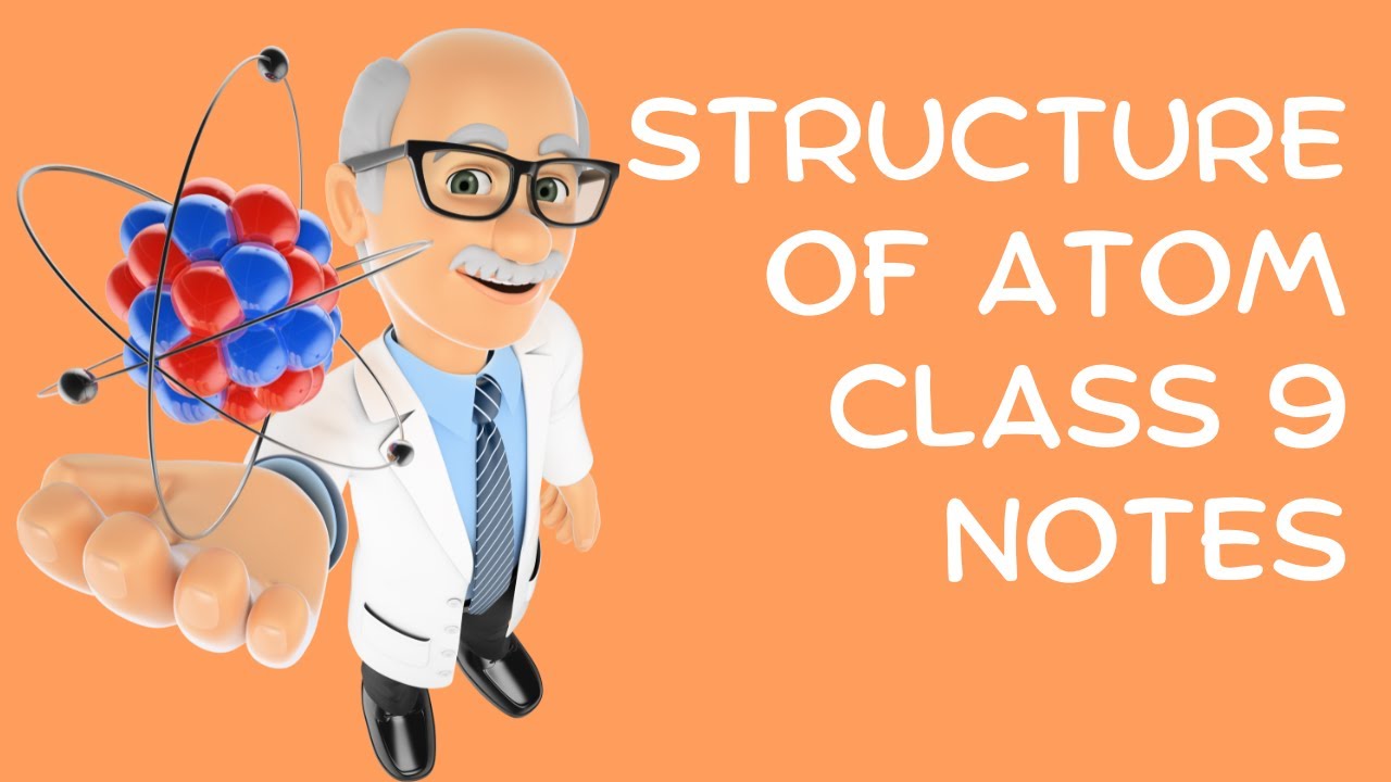 Structure Of Atom Class 9 Notes Structure Of Atom Notes Class 9 structure-of-atom-class-9-notes-structure-of-atom-notes-class-9