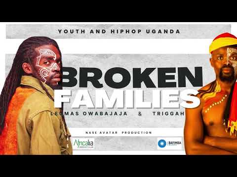 Broken Families - Leumas owabajaja & Triggah
