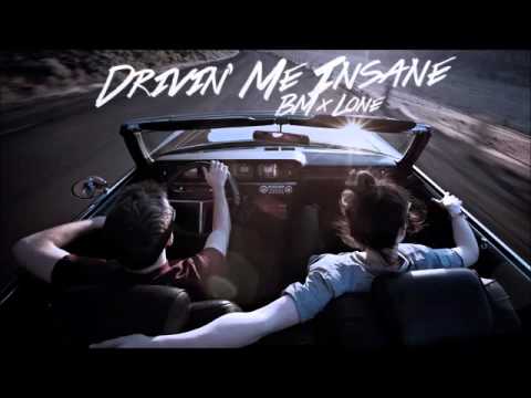 Bombony Montana & Lone - Drivin' me insane