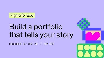 Build a portfolio that tells your story | Figma for Edu Early Career Week