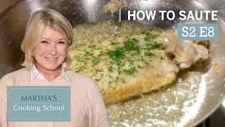 Martha Stewart Teaches You How to Sauté | Martha&#39;s Cooking School S2E8 &quot;Sautéing&quot;