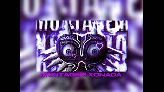Montagem Xonada [Extended Version]