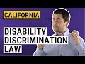 CA Disability Discrimination Law Explained by an Employment Lawyer