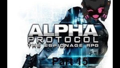 Alpha Protocol - Part 15 - Stelf