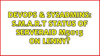 DevOps & SysAdmins: S.M.A.R.T Status of ServeRAID M5015 on Lenny?