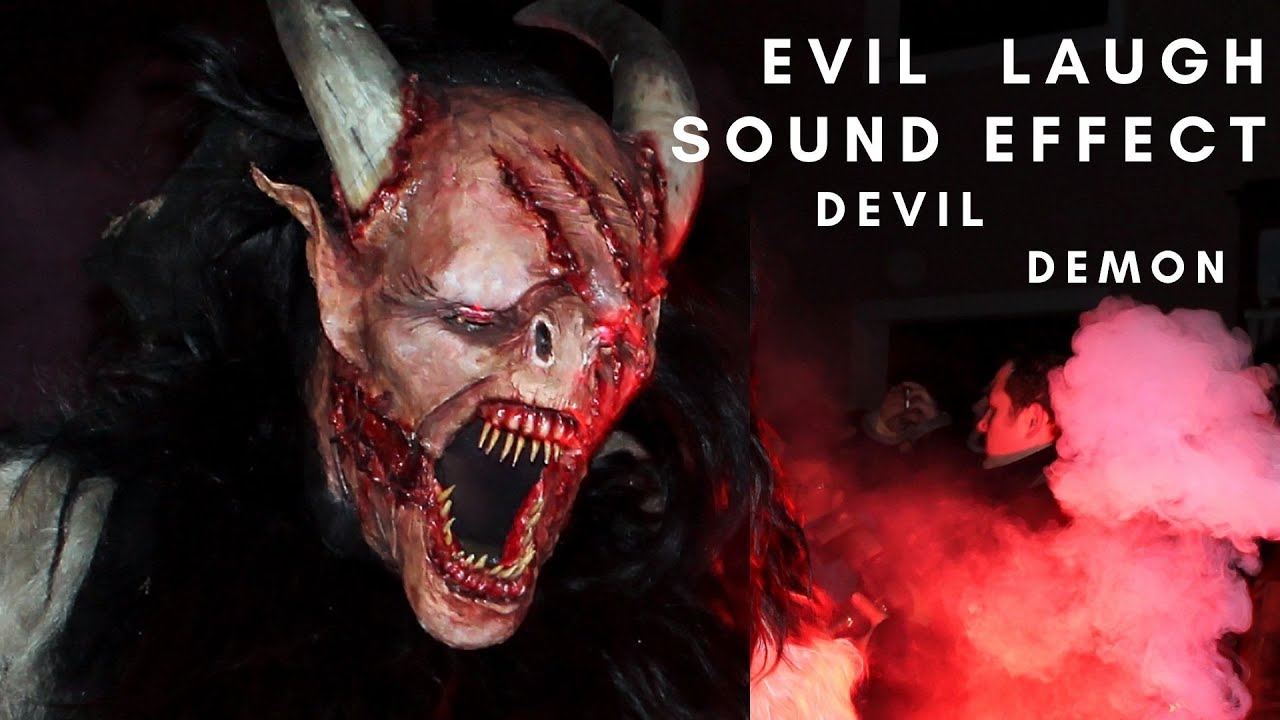 Use this EVIL Laugh sound if you want someone scared- 1 hour