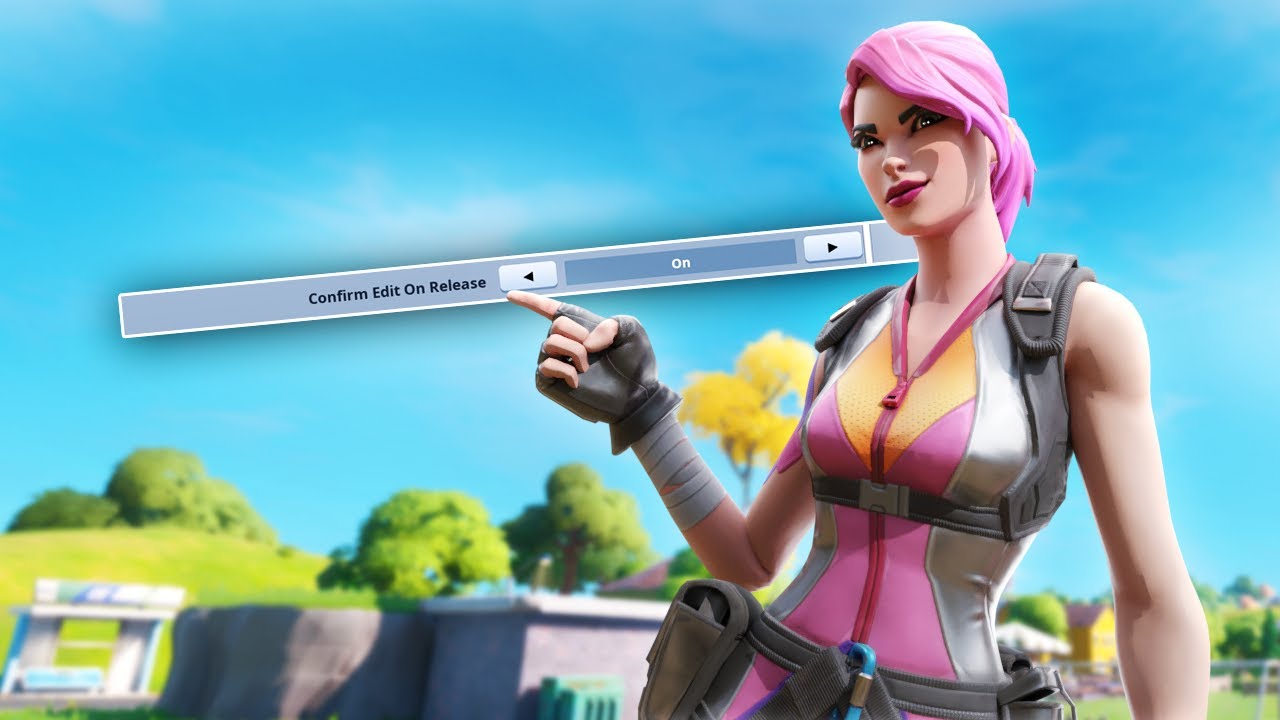 Why I Use Confirm Edit On Release In Fortnite Chapter 2 Fortnite