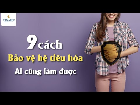 Video 9 cách bảo vệ hệ tiêu hóa - ai cũng làm được - youtube