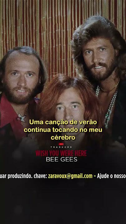 Bee Gess- Wish you were here (Tradução) 