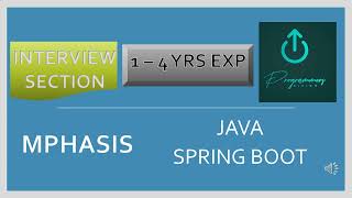 Mphasis Java Spring Boot Real Interview Questions - 1 to 4 yrs - Interview - Programmers Divine