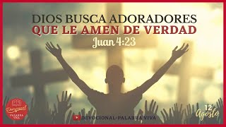 🔴 DIOS BUSCA ADORADORES QUE LE AMEN DE VERDAD - JUAN 4:23