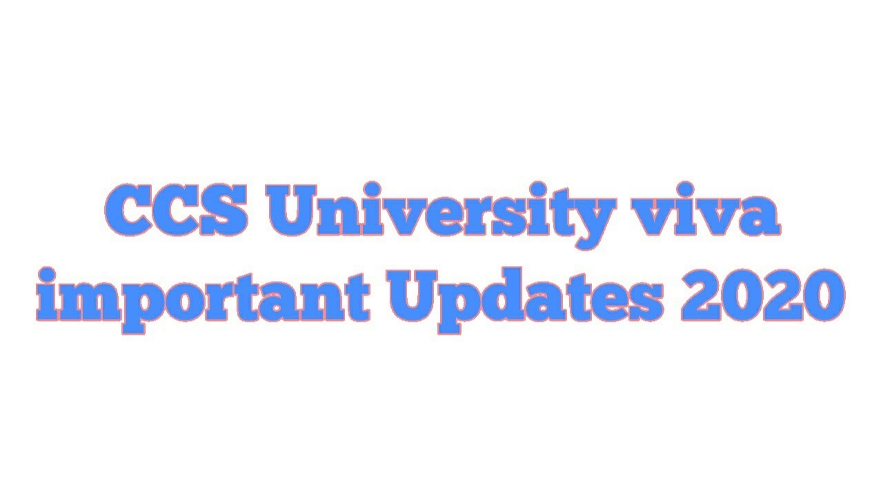 CCS University viva important Updates 2020 / ccsu viva