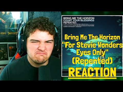 Bring Me The Horizon - For Stevie Wonder's Eyes Only (Repented) | REACTION!!!