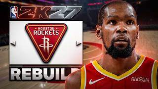 Rebuilding The Houston Rockets In NBA 2K27 MyNBA