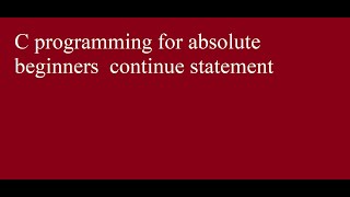 C programming for absolute beginners  continue statement 7 2 The Continue Statement C Programming For Absolute Beginners