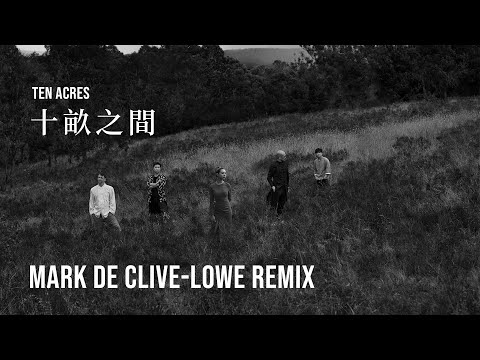 ZY THE WAY 中庸 _ Ten Acres 十畝之間 Mark de Clive-Lowe