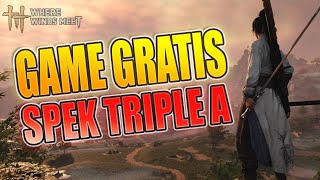 Terlalu Mewah Untuk Jadi Game Gratis? Where Winds Meet Indonesia