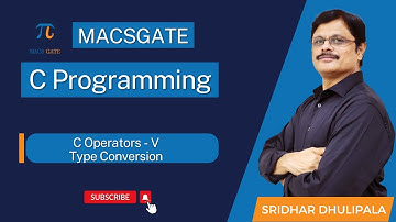 15 Type Conversion | C Programming by Sridhar Dhulipala Sir| MacsGate