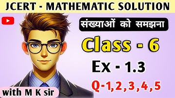 Jcert Class 6 math ex 1.3 ( Q - 1,2,3,4,5 ) सबसे आसान तरीका ! Jac board Class 6 math ex 1.3 in hindi
