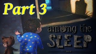 Among The Sleep Playthrough- The Haunted Playground - Part 3