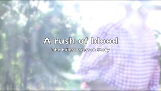 A rush of blood - The Miles Paterson story
