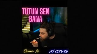 Elraenn - Tutun Sen Bana (AI COVER)