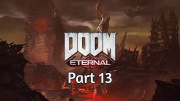 DOOM ETERNAL Walkthrough Gameplay Part 13 MARAUDER BOSS (FULL GAME)