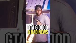 GTA 6 Good & Bad News...