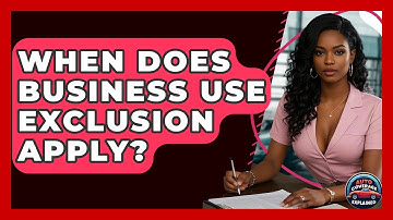 When Does Business Use Exclusion Apply? - Auto Coverage Explained