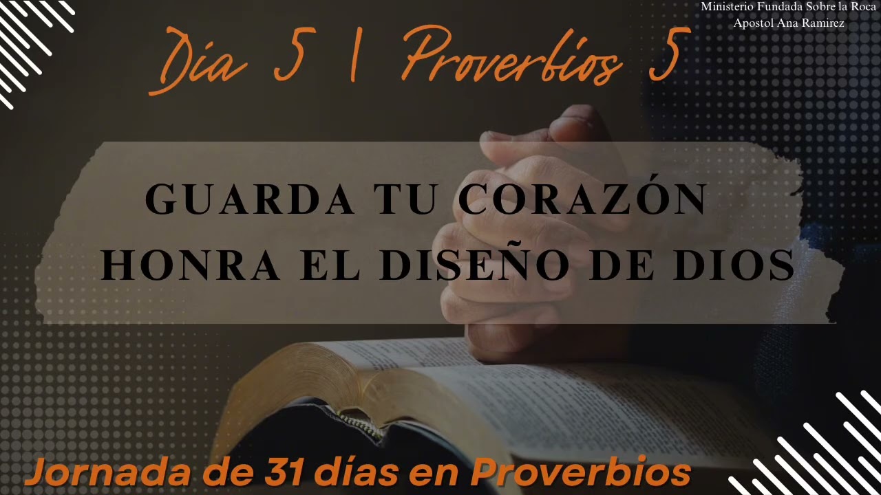Proverbios Día 5 | Guarda tu Corazón y Honra el Diseño de Dios