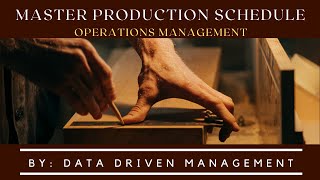Master Production Schedule | Operations Management