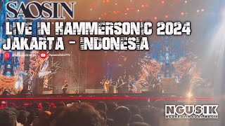 SAOSIN LIVE IN HAMMERSONIC 2024 - JAKARTA INDONESIA || NGUSIK