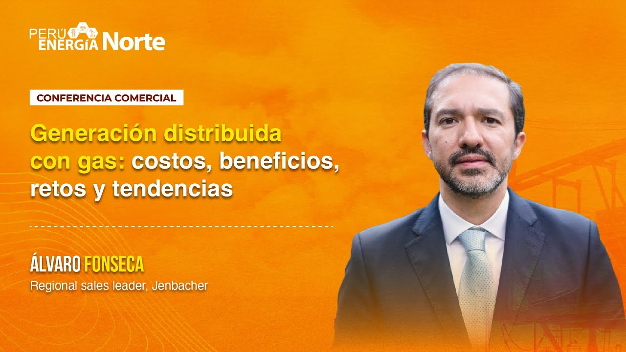 Generación distribuida con gas: costos, beneficios, retos y tendencias - Alvaro Fonseca