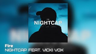 EDM▪️House▪️NIGHTCAP feat. Vicki Vox - Fire